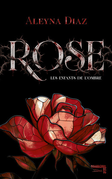 Rose T1 - Les enfants de l'ombre - Roman Dark Romance Mafia - Enemies to Lovers - Slow Burn - Romance interdite - Suspense - New Adult   Aleyna Diaz