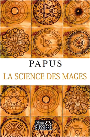 La Science des mages et ses Applications théoriques et pratiques
