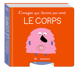 L'imagier qui tourne pas rond - Le corps