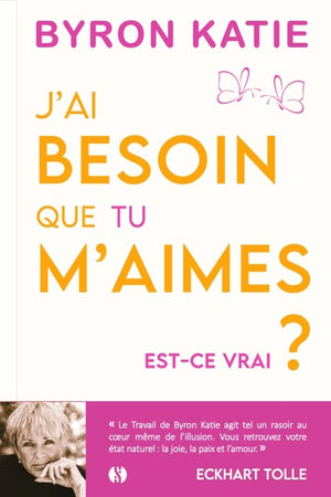 J'ai besoin que tu m'aimes. Est-ce vrai ?