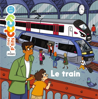 MES P'TITS DOCS - Le Train - Dès 4 ans