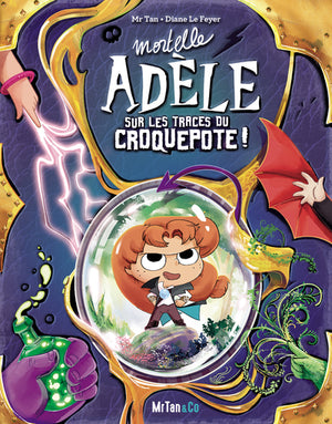 Mortelle Adèle sur les traces du Croquepote ! - Les Grandes Aventures
