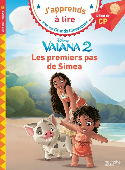 Disney - Vaiana - Les premiers pas de Siméa, CP niveau 1