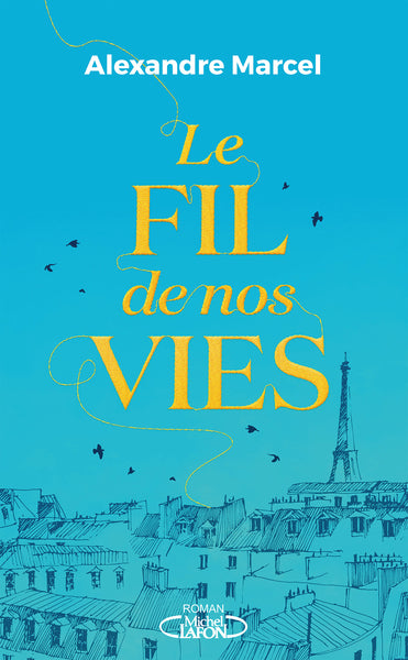 Le fil de nos vies