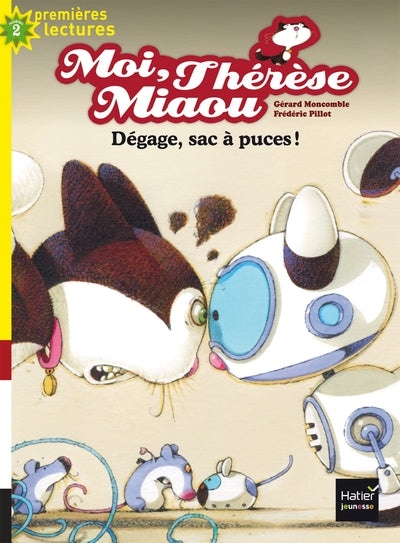 Moi, Thérèse Miaou - Dégage, sac à puces ! CP/CE1 6/7 ans