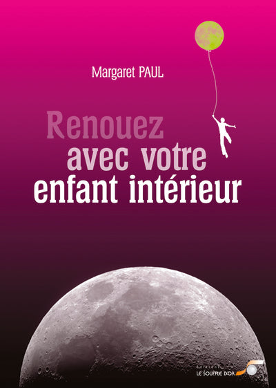Renouez avec votre enfant intérieur