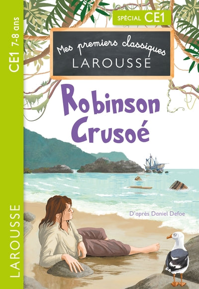 Mes premiers classiques larousse - Robinson Crusoe  - CE1
