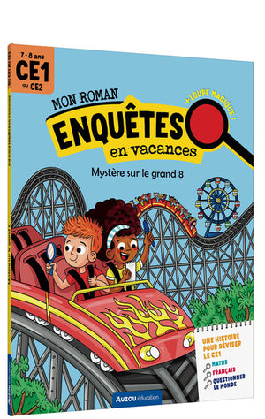 Mon roman - enquêtes CE1 au CE2 - Mystère sur le grand 8