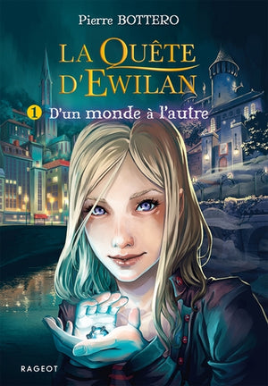 La Quête d'Ewilan - Tome 1 : D'un monde à l'autre
