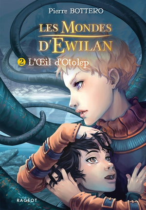 Les Mondes d'Ewilan - Tome 2 : L'oeil d'Otolep