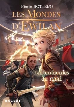 Les Mondes d'Ewilan - Tome 3 : Les tentacules du mal