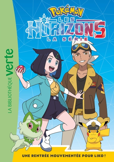Pokémon Les Horizons, Tome 01 - Une rentrée mouvementée pour Liko !