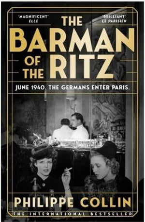 Philippe Collin The Barman of the Ritz /anglais