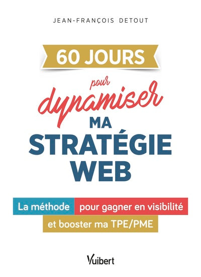 60 JOURS pour dynamiser ma stratégie web