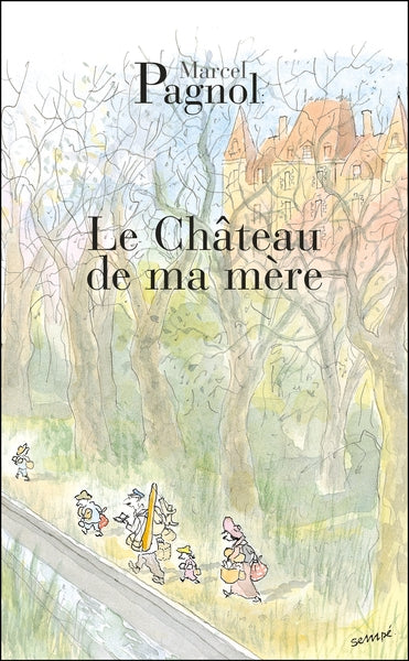 Le chateau de ma mère
