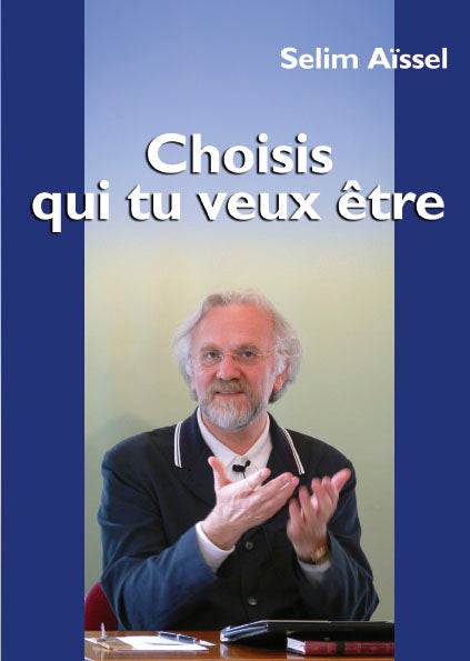CHOISIS QUI TU VEUX êTRE