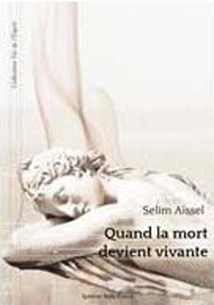 QUAND LA MORT DEVIENT VIVANTE