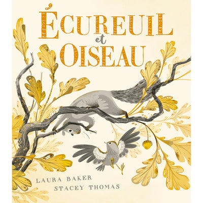 Écureuil et oiseau – Laura Baker, Stacey Thomas