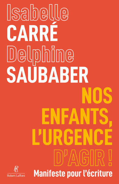 Nos enfants, l'urgence d'agir ! - Manifeste pour l'écriture