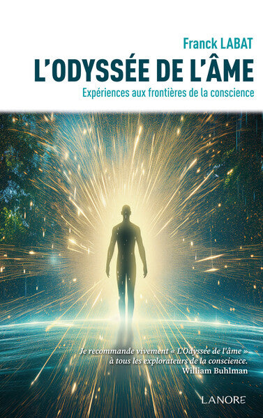 L'Odyssée de l'âme - Expériences aux frontières de la conscience