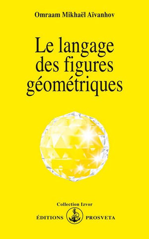LE LANGAGE DES FIGURES GEOMETRIQUES