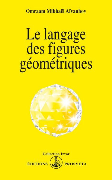 LE LANGAGE DES FIGURES GEOMETRIQUES