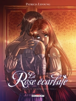 La Rose écarlate T11 - Peux-tu comprendre cela ?