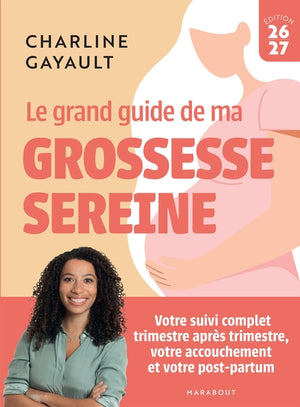 Le grand guide de ma grossesse sereine