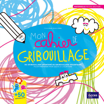 MON CAHIER DE GRIBOUILLAGE - VERS L'ÉCRITURE PS