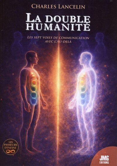 La double humanité - Les sept voies de communication avec l'au-delà