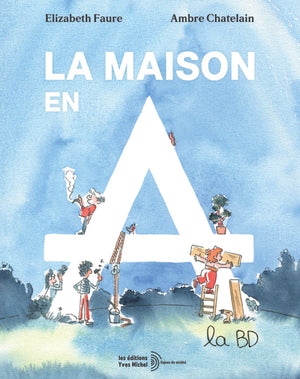 La maison en A, la BD