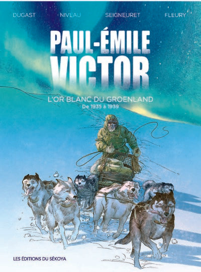 Paul-Émile-Victor - L'Or blanc du Groenland