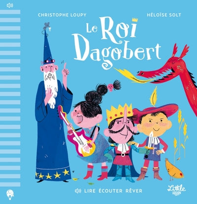 Lire Écouter Rêver  - Le Roi Dagobert