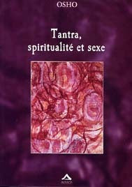 TANTRA, SPIRITUALITé ET SEXE